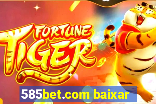 585bet.com baixar